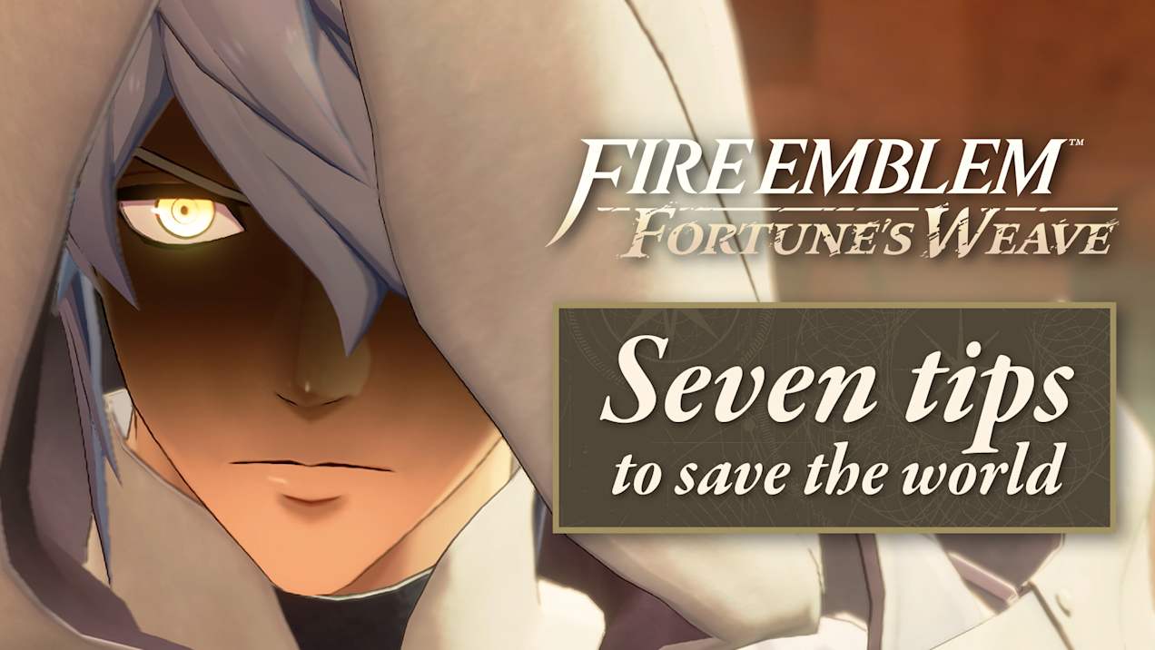 Fire Emblem: Fortune’s Weave – Seven tips to save the world Hero