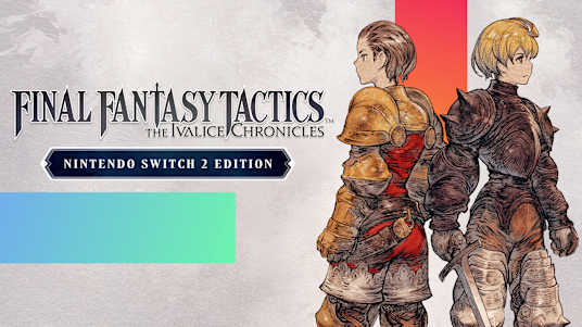 FINAL FANTASY TACTICS - The Ivalice Chronicles Nintendo Switch™ 2 Edition